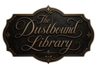 The Dustbound Library - Home