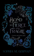 A Bond so Fierce and Fragile